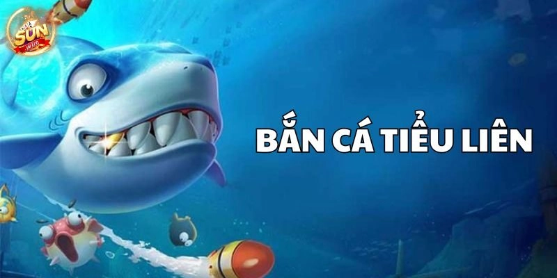 Bắn Cá Tiểu Liên – Mẹo Hạ Cá Boss Chỉ Trong Vài Phát Bắn